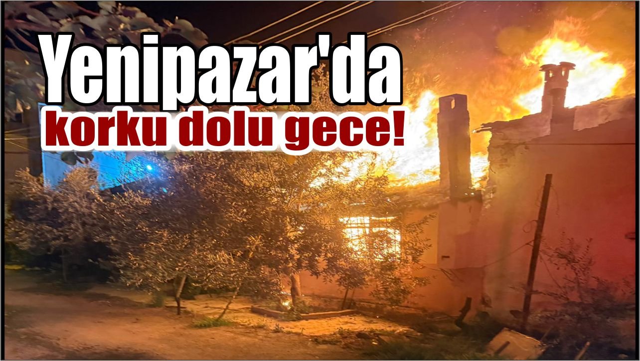 Yenipazar’da yangın: Komşunun dikkati hayat kurtardı
