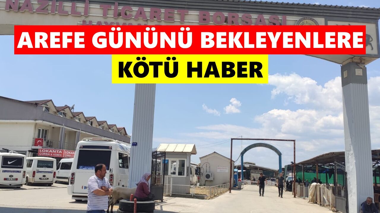 Arefe gününü bekleyenlere kötü haber
