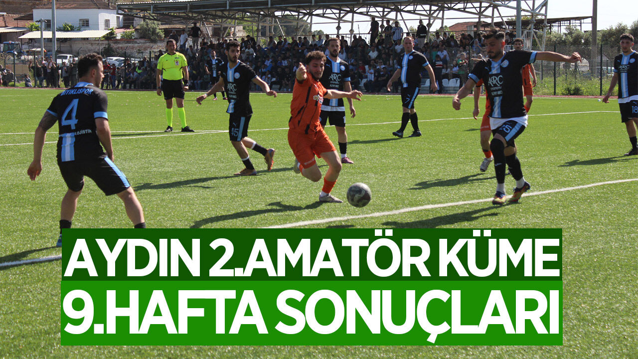 Aydın 2.Amatör Küme 9.Hafta Sonuçları