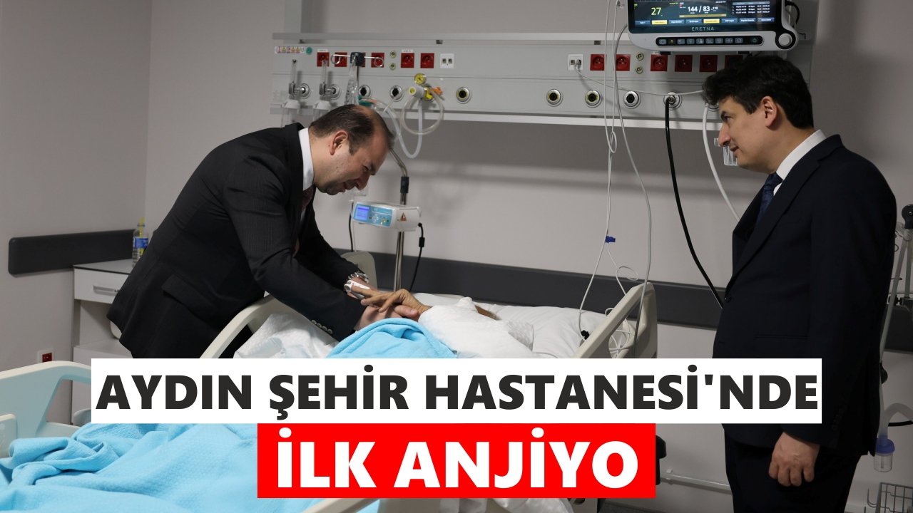 Aydın Şehir Hastanesi'nde ilk anjiyo