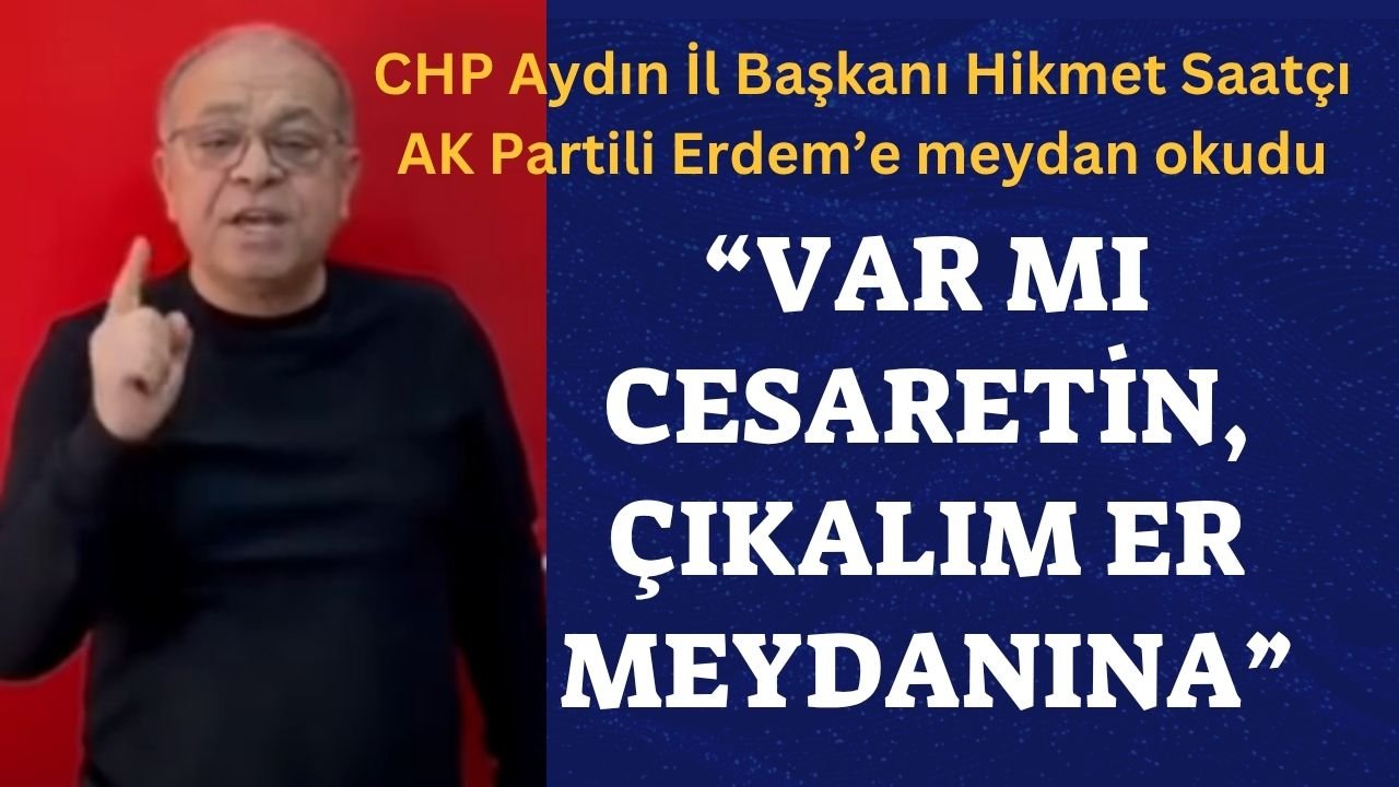 CHP’li Saatçı’dan AK Partili Erdem’e sert tepki!