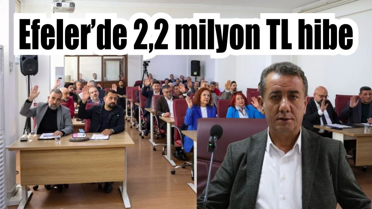 Efeler Belediyesi 2,2 milyon TL hibe için yetki verdi