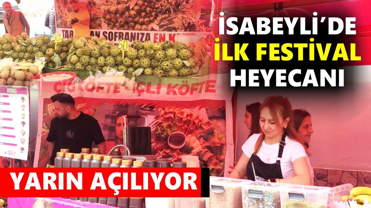 İsabeyli'de festival heyecanı: Yarın açılıyor