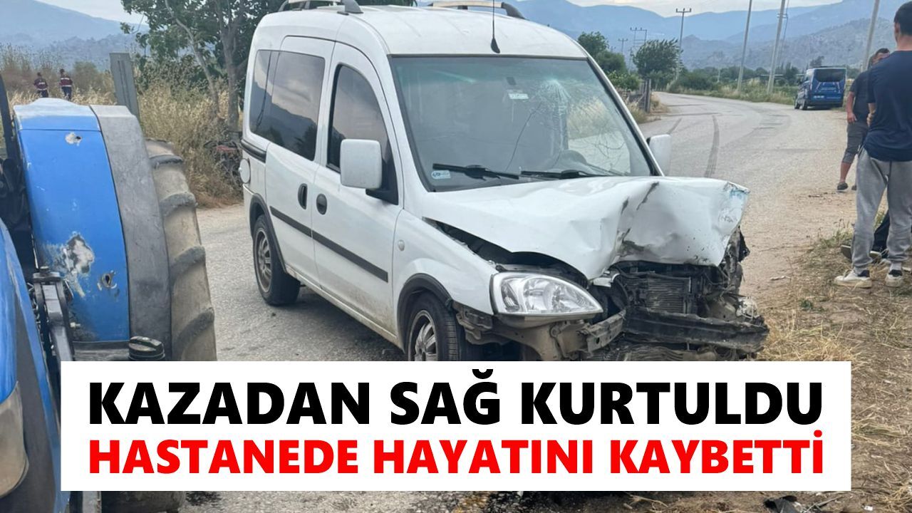 Köşk'te acı kaza: Yaralı kurtuldu, hastanede yaşamını yitirdi