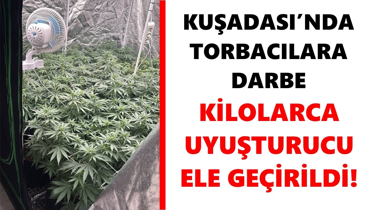 Kuşadası’nda torbacılara darbe: Kilolarca uyuşturucu ele geçirildi!