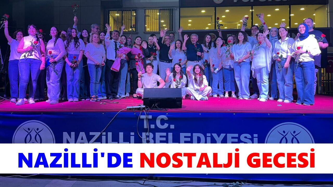 Nazilli’de 80’ler ve 90’lar şarkılarıyla meydan coştu