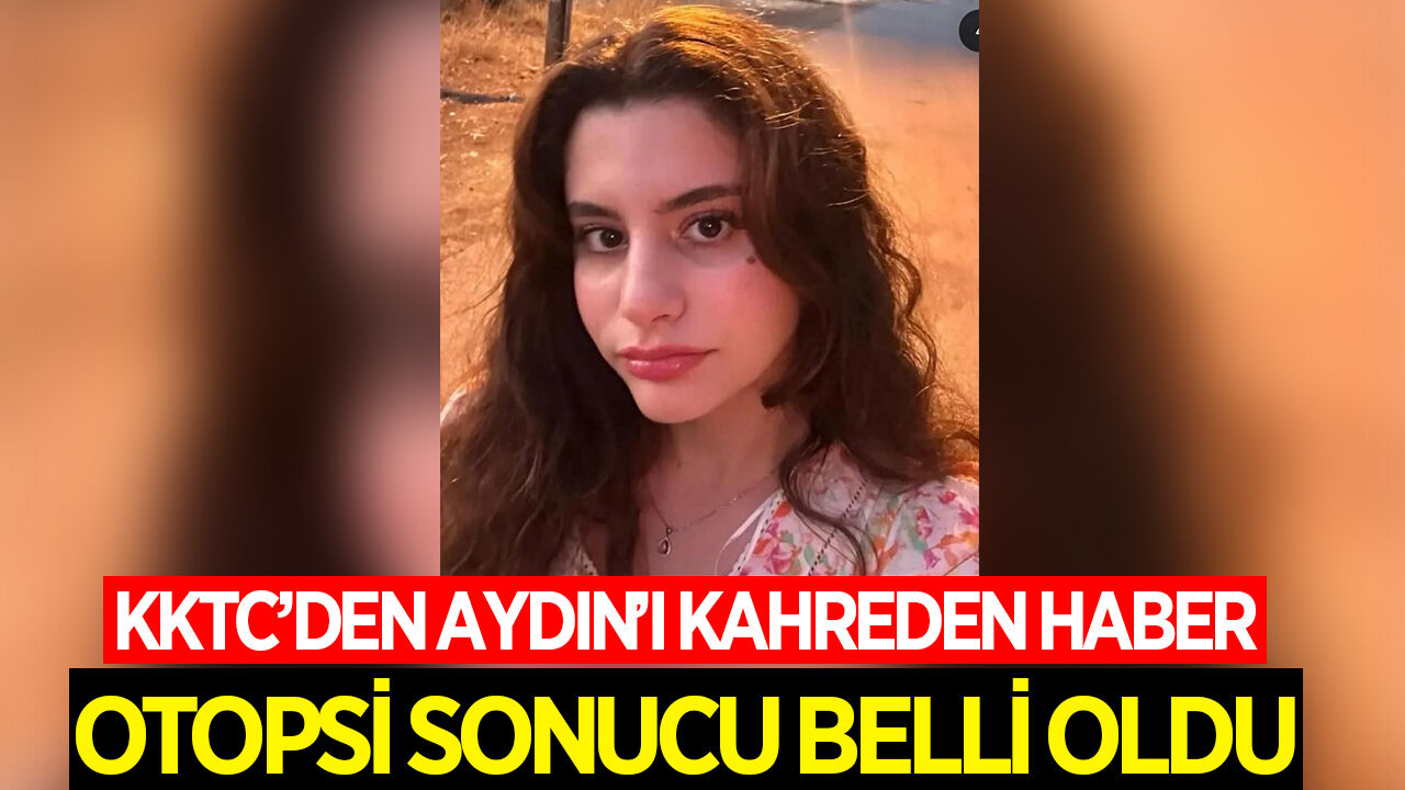Kuşadalı Buse Kara’dan kahreden haber: Otopsi sonucu açıklandı