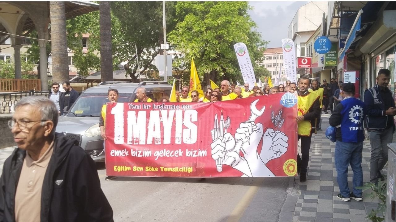 Söke’de 1 Mayıs Emek Ve Dayanışma Günü Coşkuyla Kutlandı