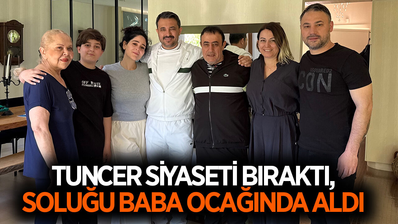 Siyaseti bırakan Tuncer, bayramı baba ocağında geçirdi