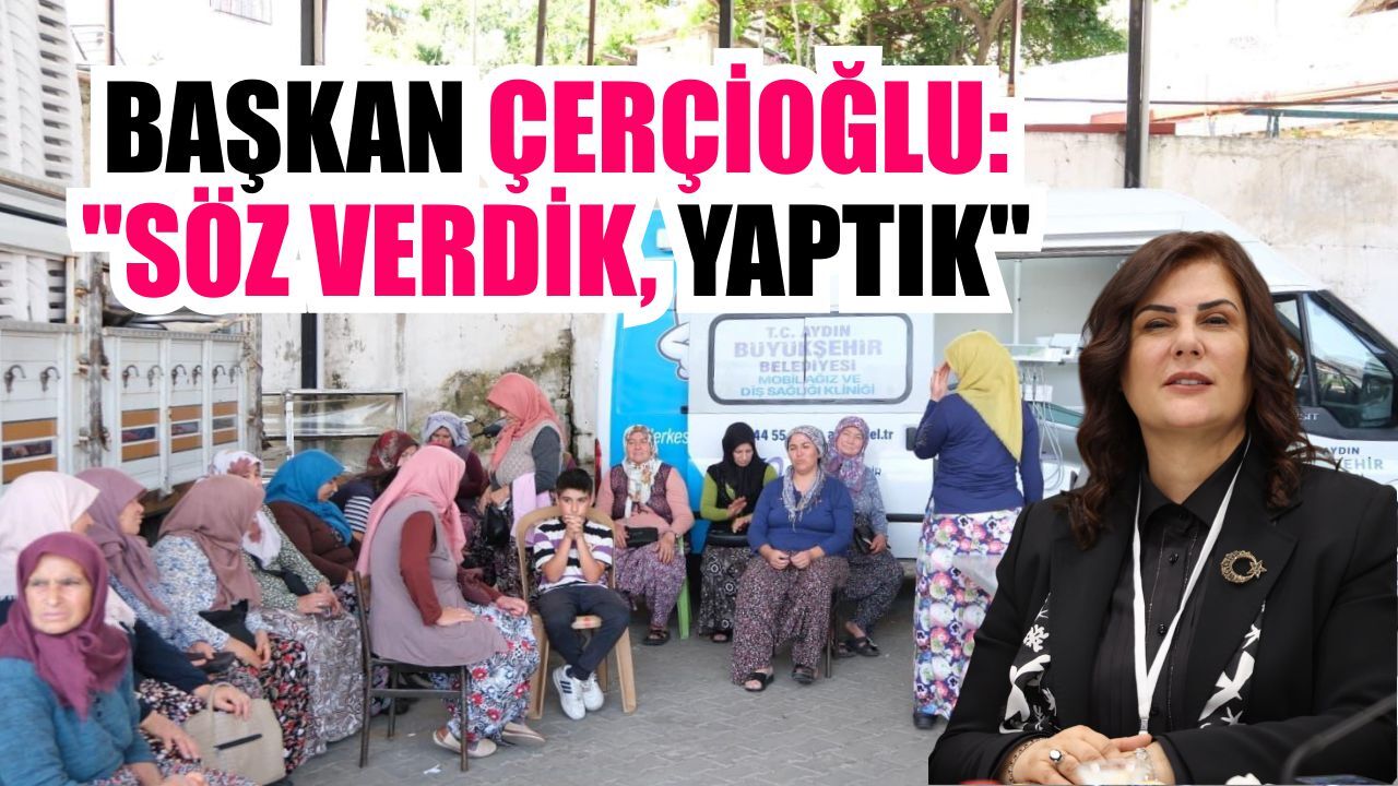 Aydın’da Mobil Diş Klinikleri kırsal mahallelerde hizmete başladı