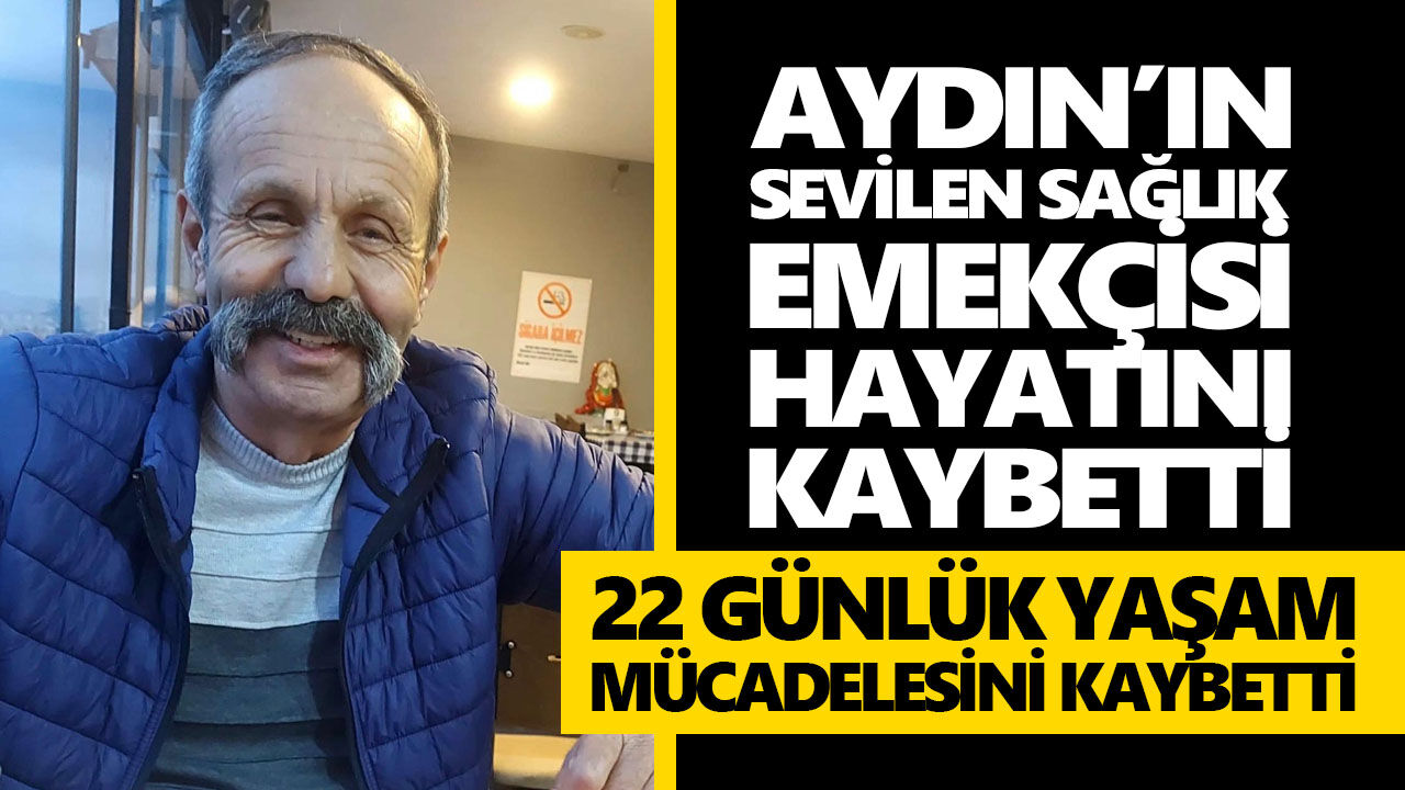 Aydın’ın sevilen sağlık emekçisi hayatını kaybetti