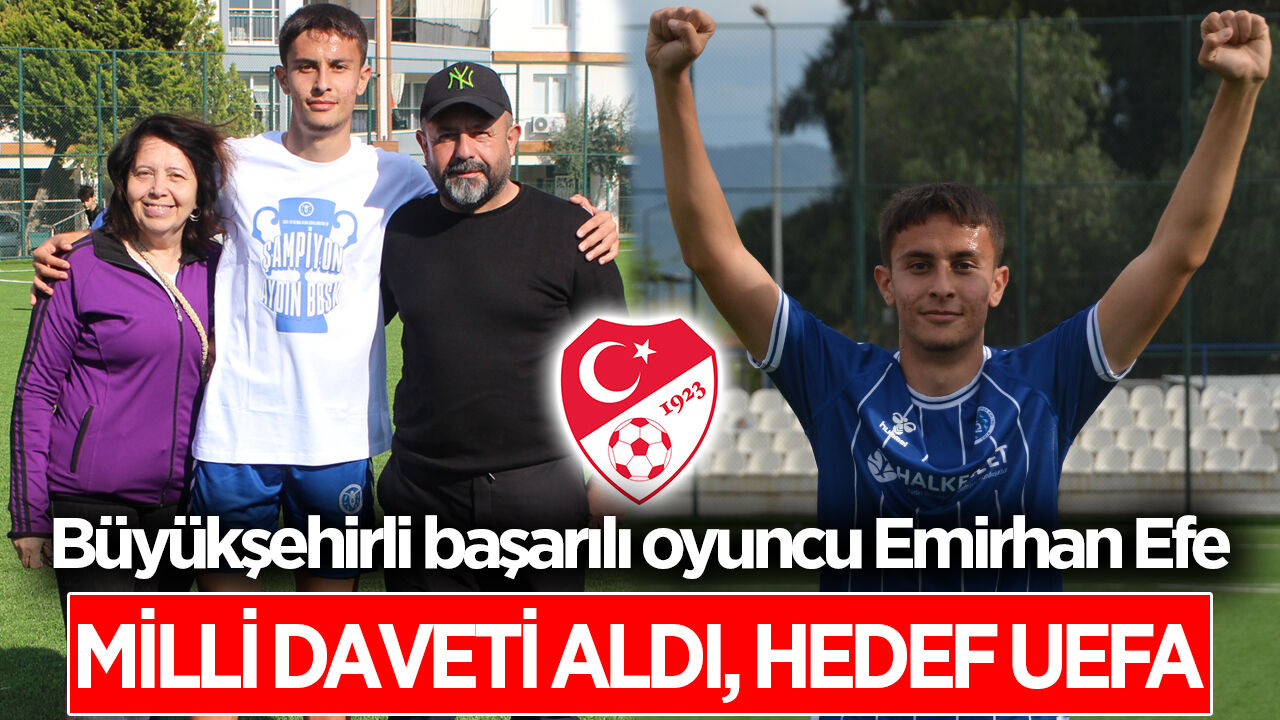 Aydın Büyükşehir Belediyesporlu Emirhan'a Milli davet