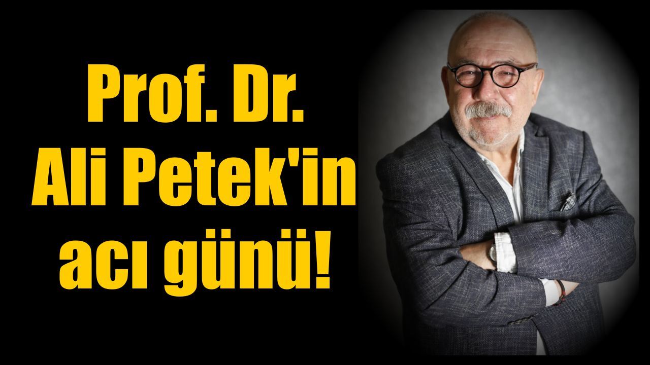 CHP'nin tanınan ismi Ali Petek'in acı kaybı