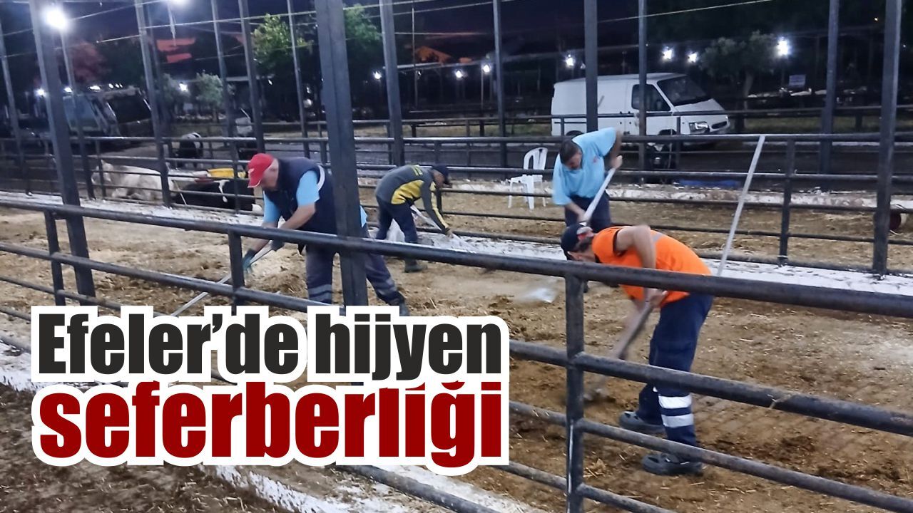 Efeler Belediyesi’nden bayramda hijyen seferberliği