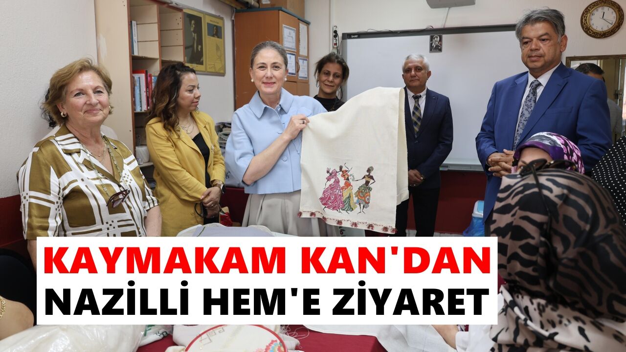 Kaymakam Kan'dan Nazilli HEM'e ziyaret