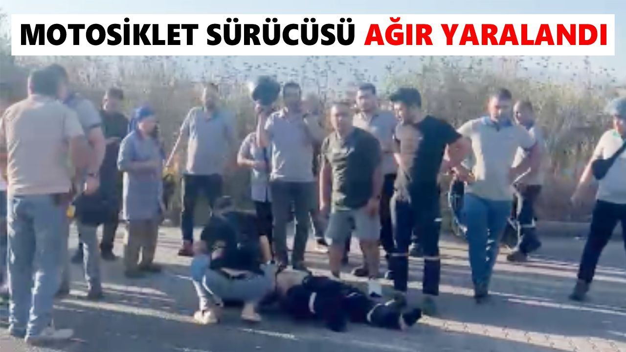 Nazilli'de can pazarı: Motosiklet sürücüsü ağır yaralandı