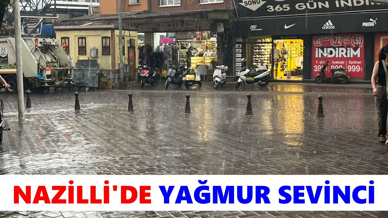 Nazilli'de yağmur sevinci: Önce fırtına sonra yağmur