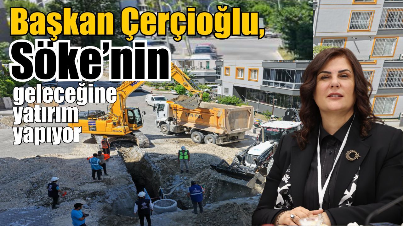 Söke’de kanalizasyon yatırımı için ilk kazma vuruldu