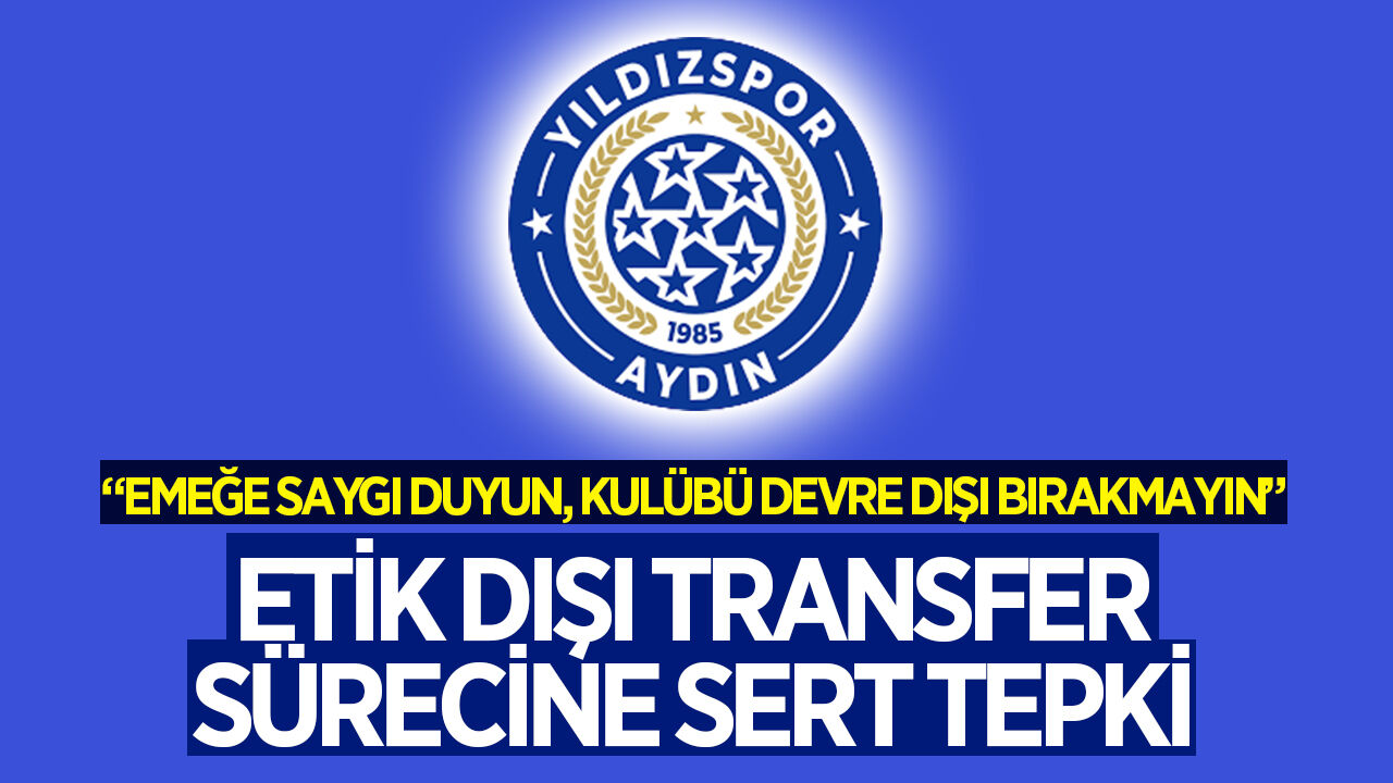 Aydın Yıldızspor'dan etik dışı transfer sürecine tepki açıklaması
