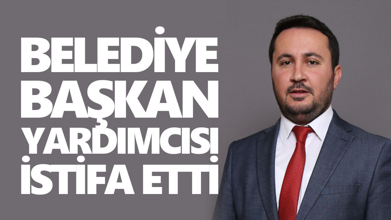 Aydın’da belediye başkan yardımcısı istifa etti