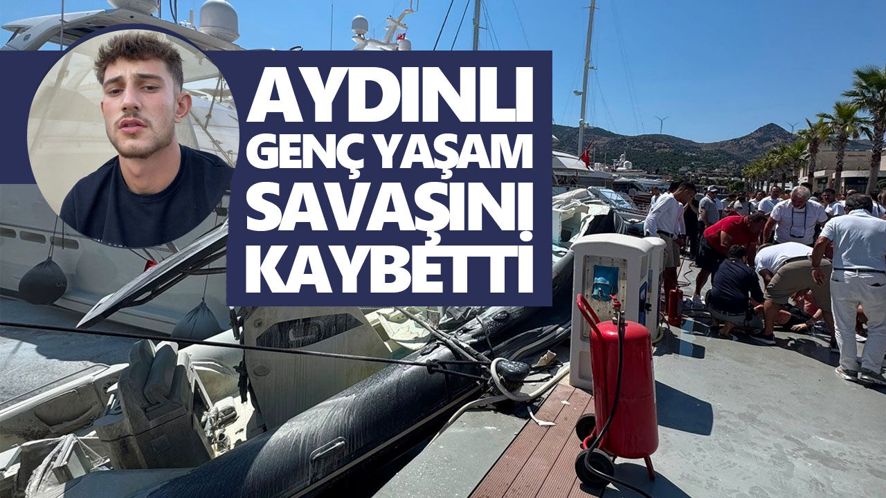 Bodrum’daki patlamadan acı haber! Aydınlı genç yaşam savaşını kaybetti