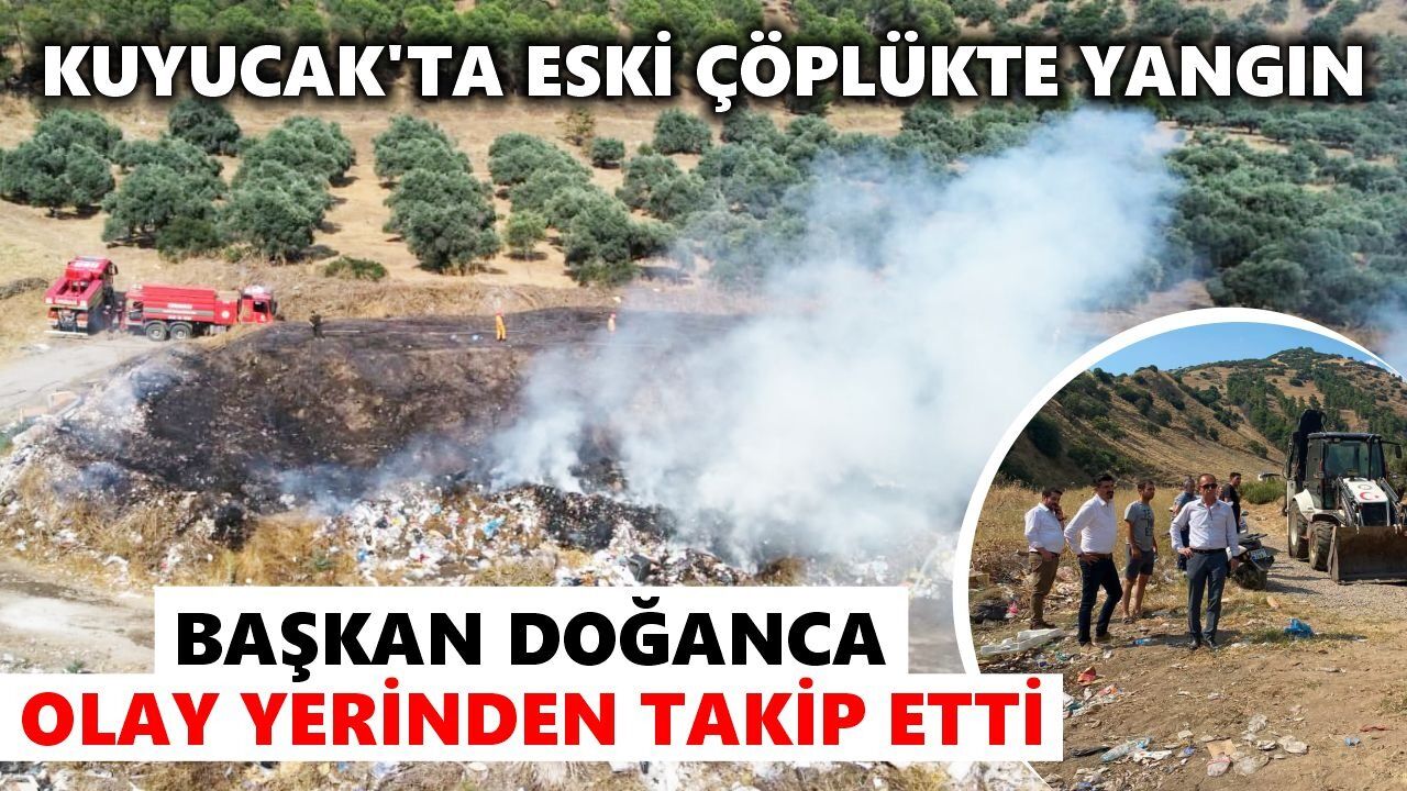 Kuyucak'ta eski çöplükte yangın