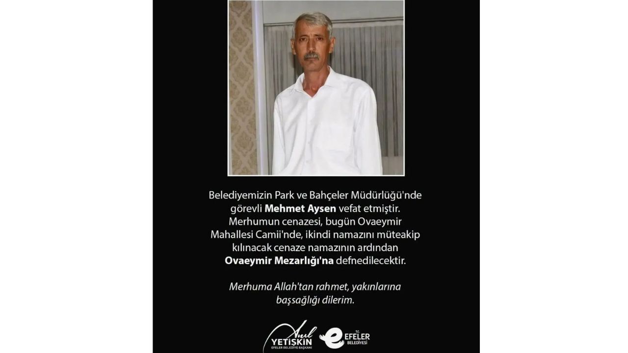 Efeler Belediyesi'ni Yasa Boğan Acı Haber1