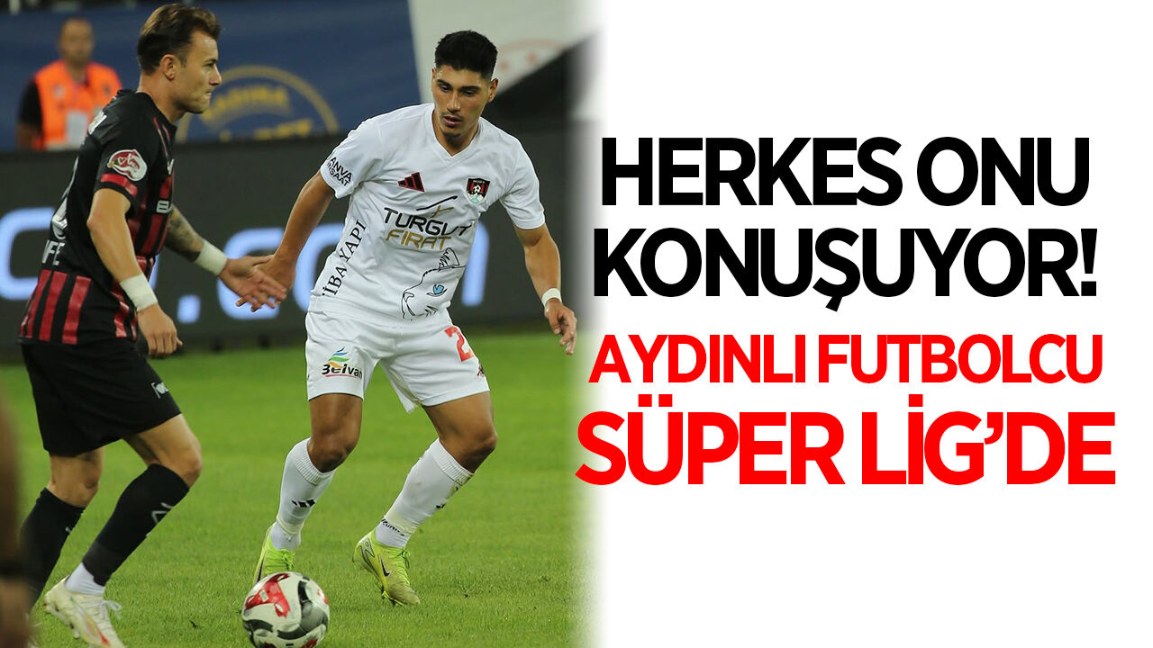 Aydınlı futbolcu Süper Lig ekibine transfer oldu